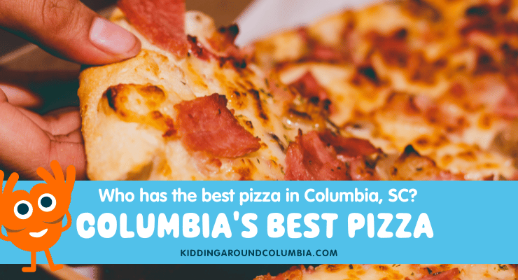 Best pizza, Columbia, SC