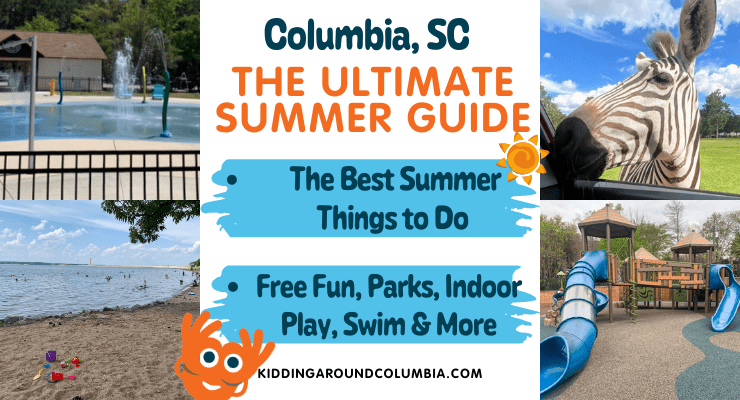 Summer Guide to Columbia,, SC