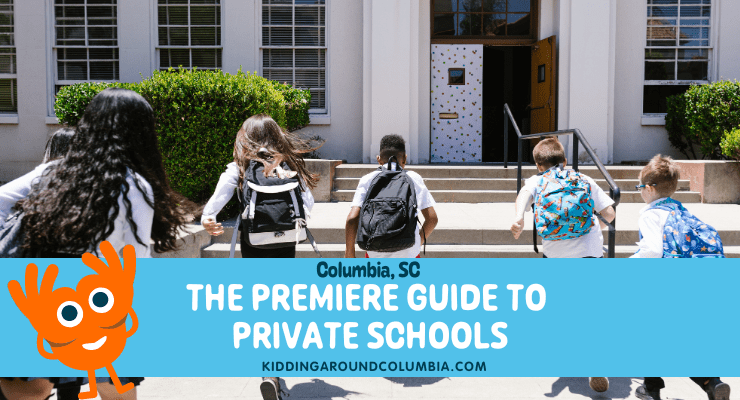Kidding Around's guide to private schools in Columbia, South Carolina
