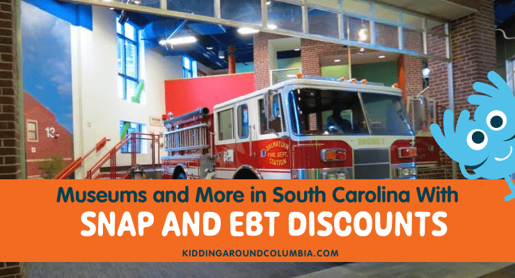 SNAP and EBT Discounts on Activities and EBT FREE Museums in South Carolina