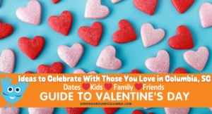 20+ Ideas: Celebrate Valentine's Day in Columbia, SC (2026)